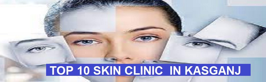 Top 10 Skin Clinic in Kasganj 
